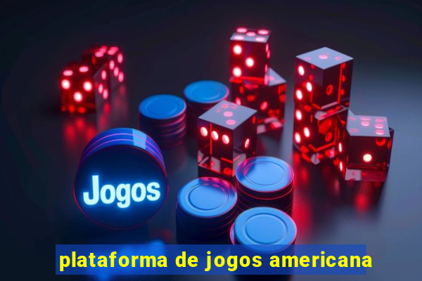 plataforma de jogos americana